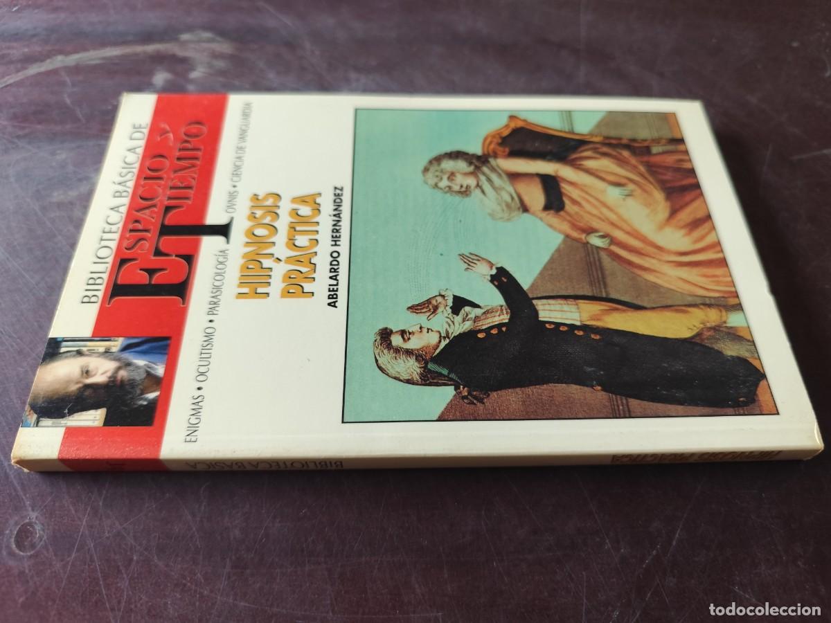 Libros de segunda mano: HIPNOSIS PRACTICA / ABELARDO HERNANDEZ / ESPACIO TIEMPO JIMENEZ DEL OSO / ENIGMAS-OCULTISMO-PARASICO