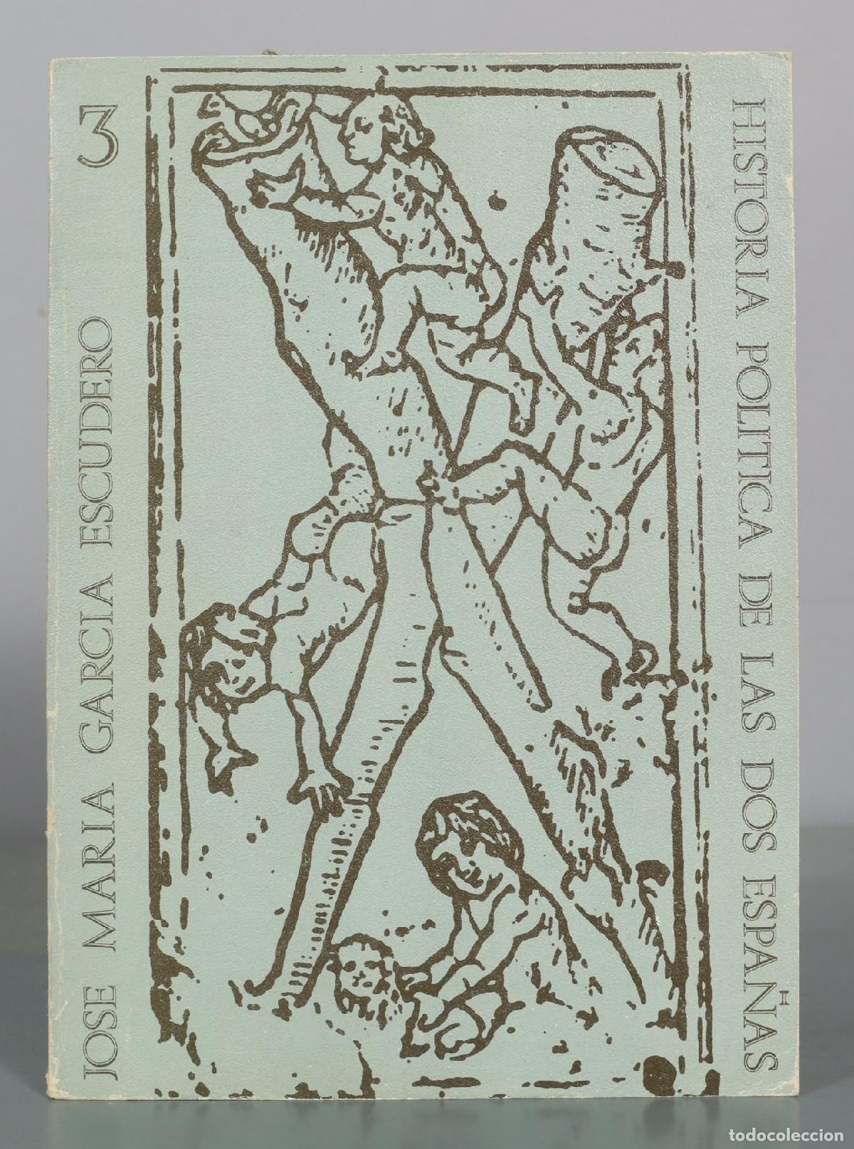 Libros de segunda mano: Historia pol&iacute;tica de las dos Espa&ntilde;as - Jos&eacute; Mar&iacute;a Garc&iacute;a Escudero. 3