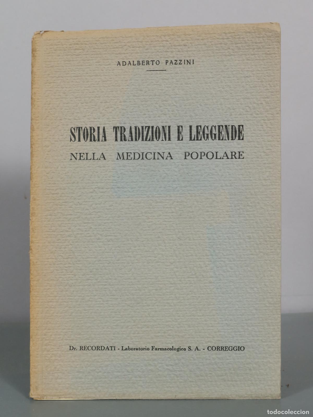 Libros de segunda mano: Storia Tradizioni e Leggende Nella Medicina Popolare - Adalberto Pazzini - Dr. Recordati