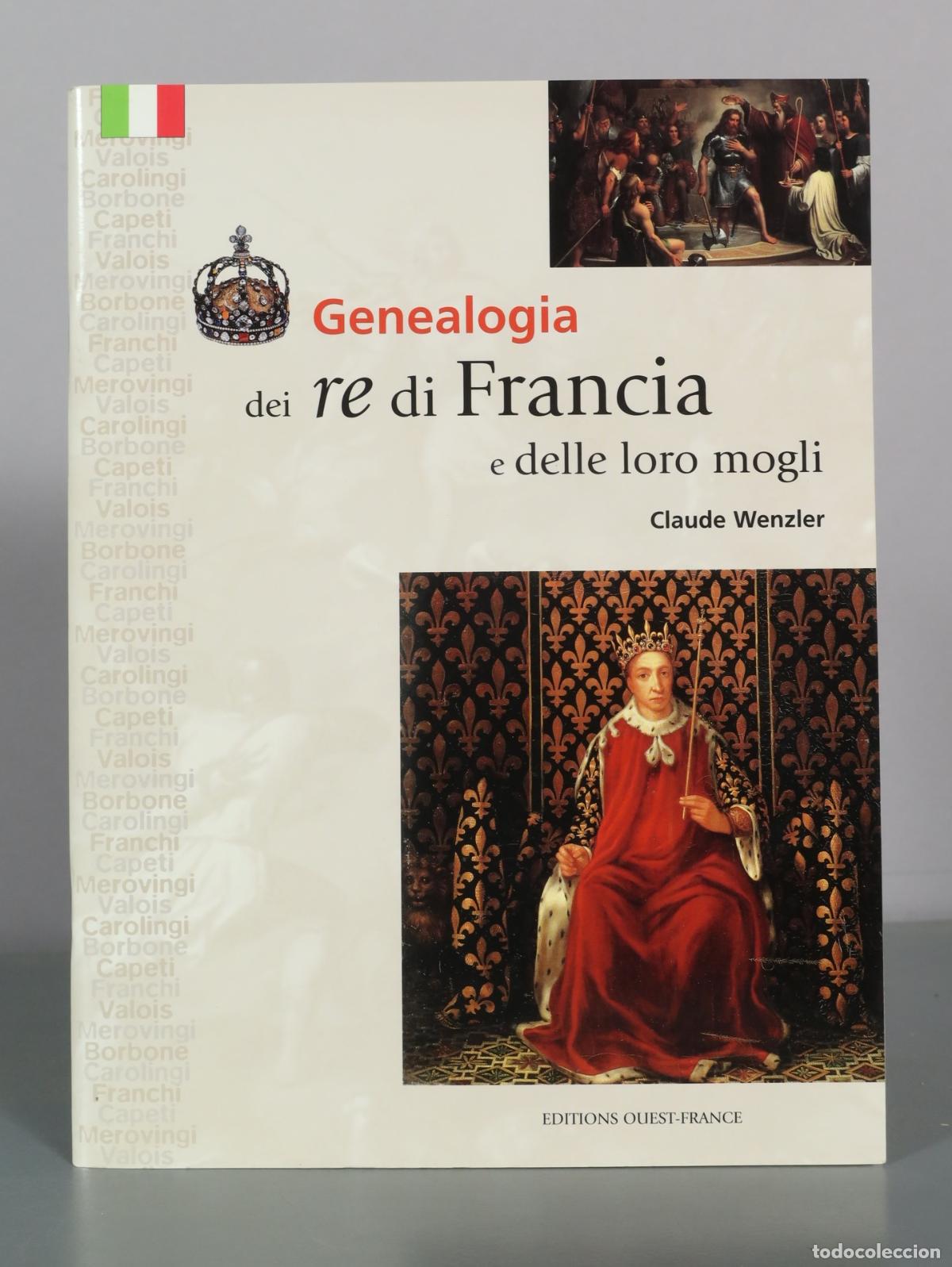 Libros de segunda mano: Genealogia dei re di Francia e delle loro mogli - Claude Wenzler - Ouest-France
