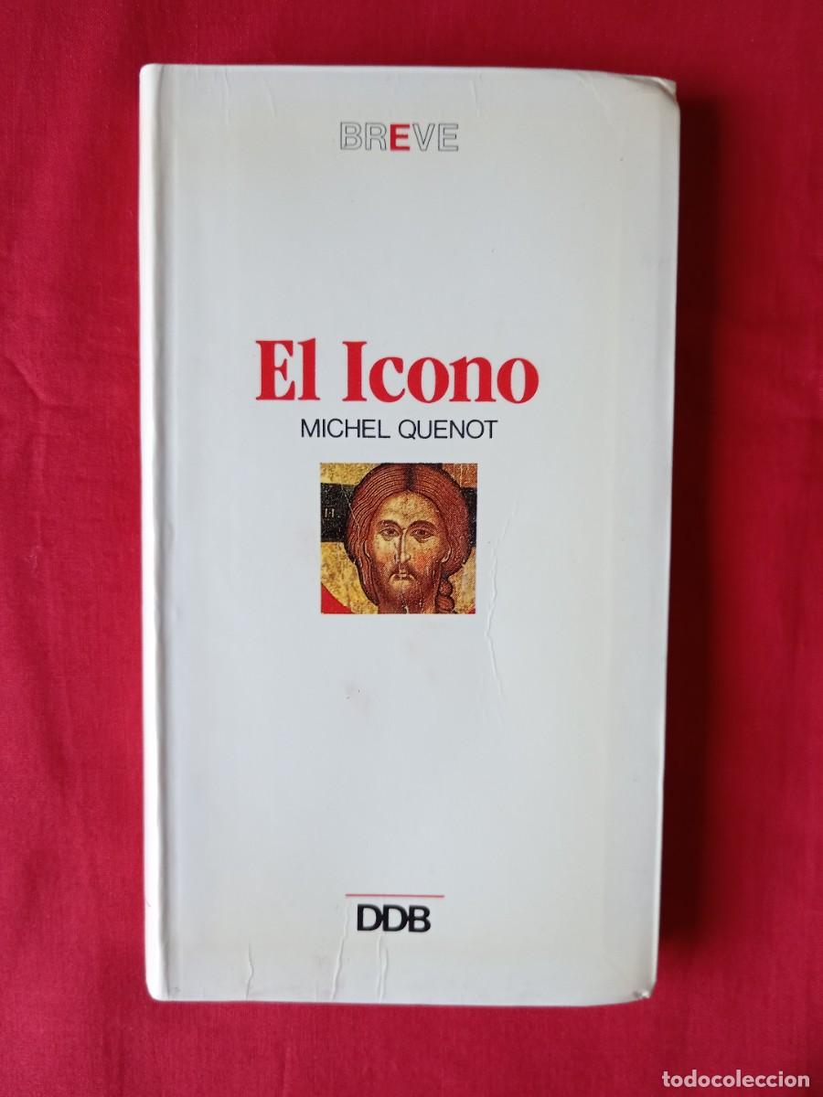 Libros de segunda mano: EL ICONO. MICHEL QUENOT. DDB 1990 1 EDIC - Foto 1