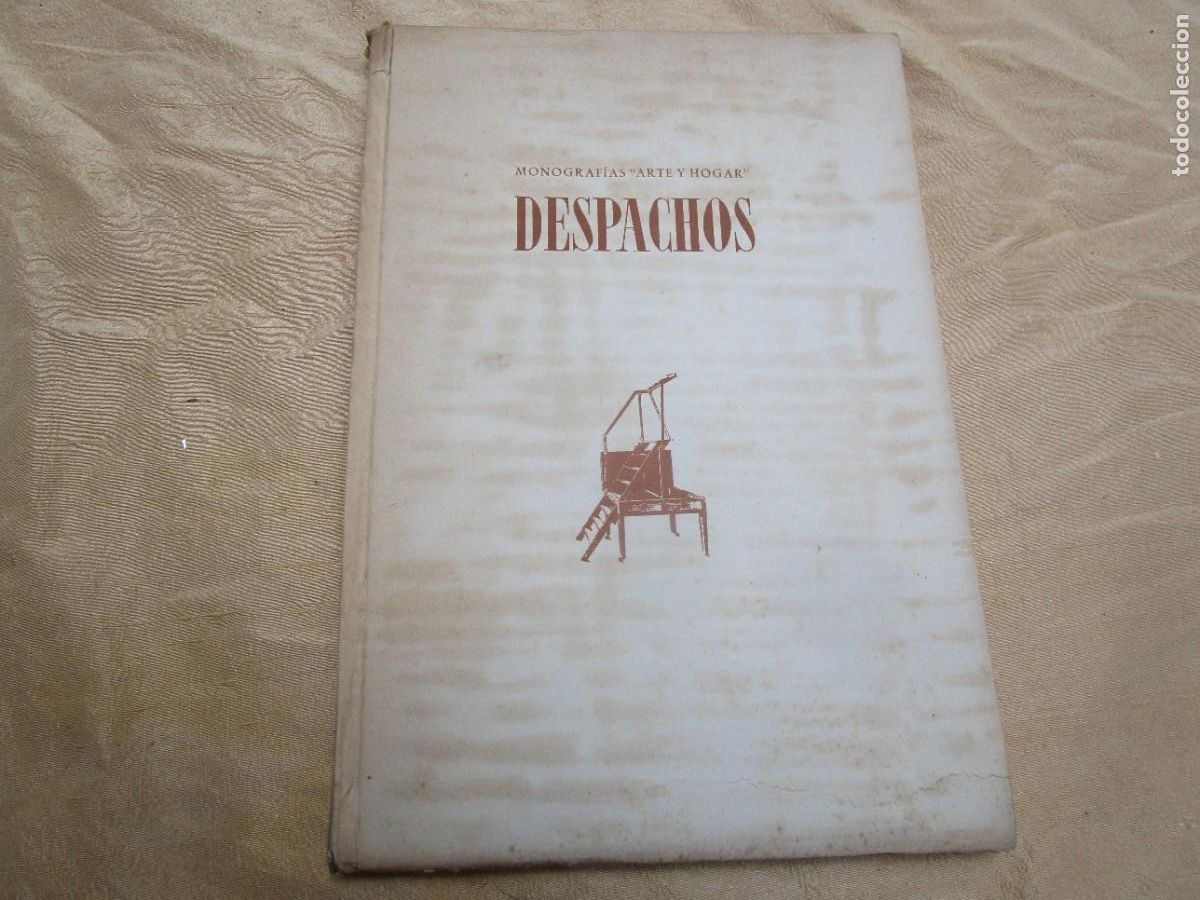 Libros de segunda mano: DESPACHOS - monograf&iacute;as de arte y hogar-Edi Cig&uuml;e&ntilde;a Madrid 1953 143pp24cm tapa dura, pleno fotos b/n