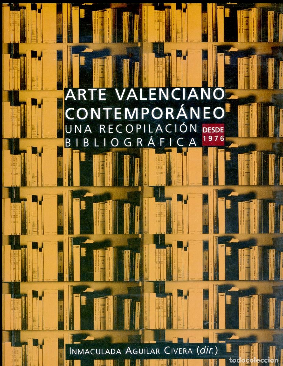 Libros de segunda mano: Arte Valenciano Contempor&aacute;neo, recopilaci&oacute;n bibliogr&aacute;fica desde 1976.