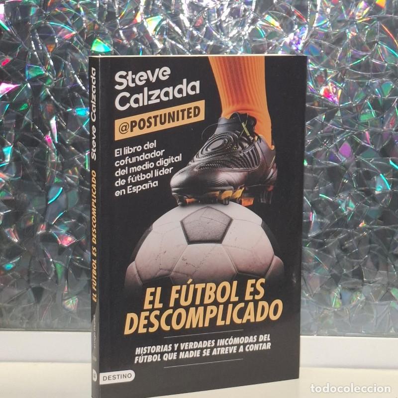 Livros em segunda m&atilde;o: El F&uacute;tbol Es Descomplicado: Historias y Verdades Inc&oacute;modas - Steve Calzada