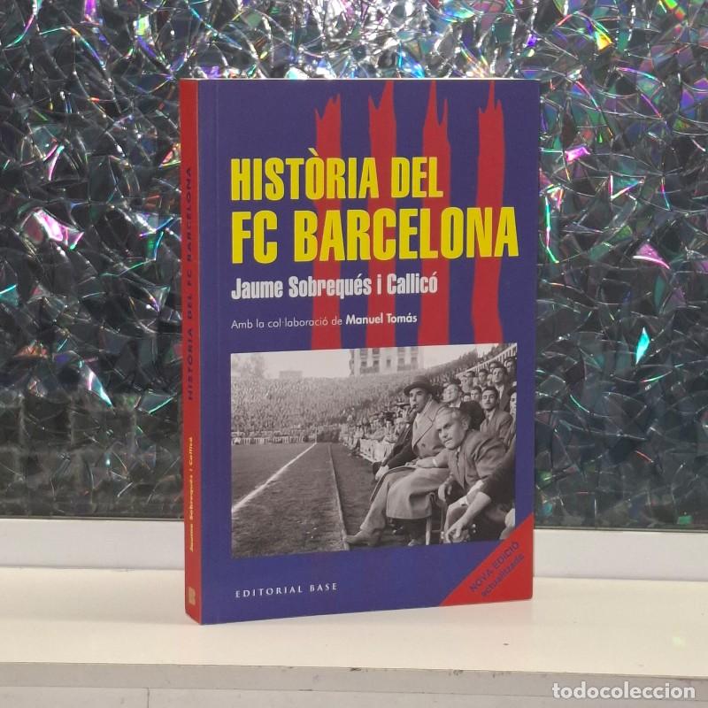 Second hand books: Hist&ograve;ria del Fc Barcelona (Nova Edici&oacute; 2026) - Jaume Sobreques i Callico - Editorial Base