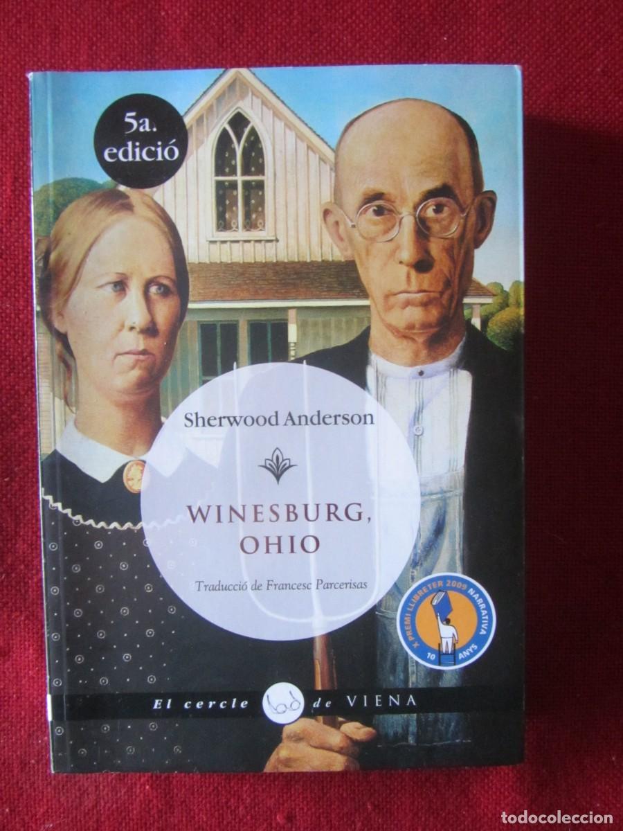 Libros de segunda mano: WINESBURG OHIO. SHERWOOD ANDERSON. ED. EL CERCLE DE VIENA 5&ordf;ED. 2010. EN CATAL&Aacute;N.