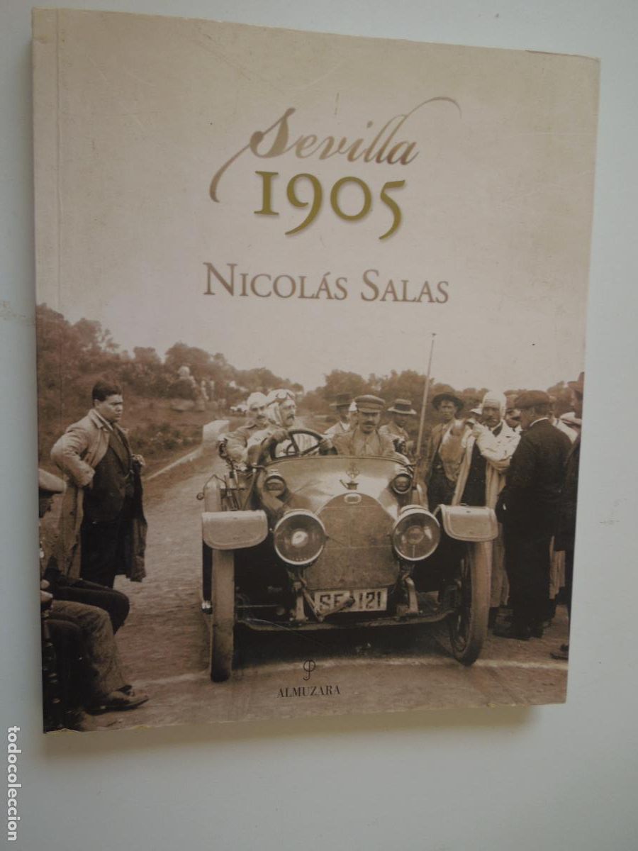 Libros de segunda mano: SEVILLA 1905- NICOLAS SALAS - ALMUZARA 2005