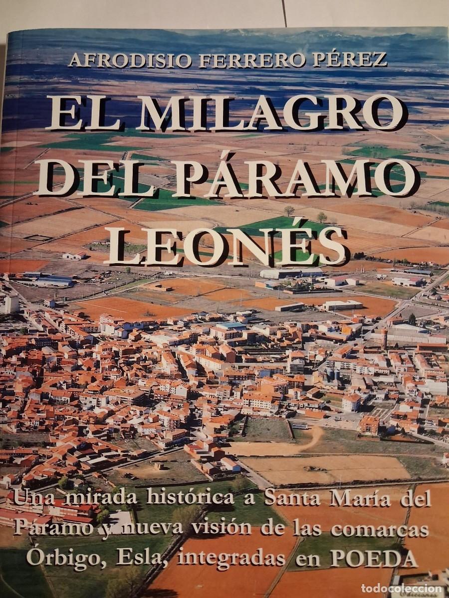 Libros de segunda mano: EL MILAGRO DEL PARAMO LEONES SANTA MARIA DEL PARAMO ORBIGO ESLA POEDA AFRODISIO FERRERO PEREZ