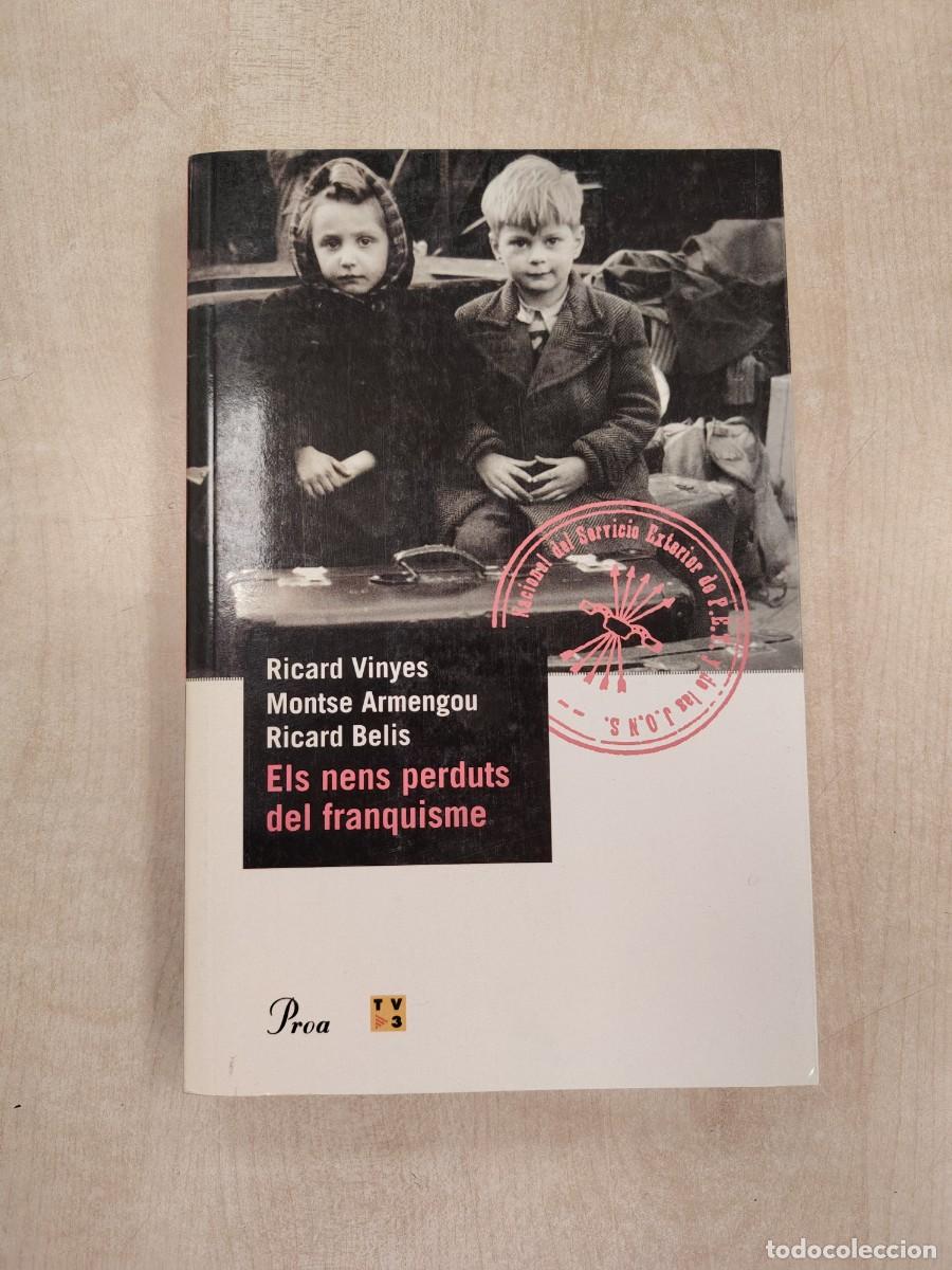 Libros de segunda mano: ELS NENS PERDUTS DEL FRANQUISME - RICARD VINYES MONTSE ARMENGOU