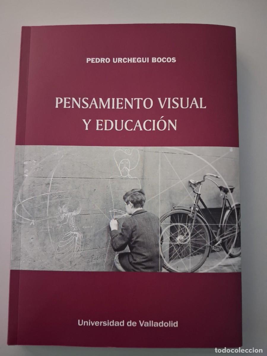 Libros de segunda mano: PENSAMIENTO VISUAL Y EDUCACI&Oacute;N - URCHEGUI BOCOS, PEDRO, - Foto 2