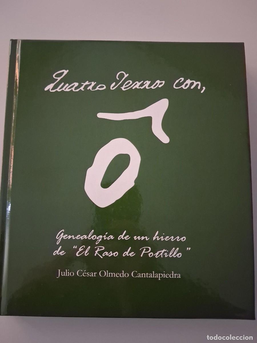 Libros de segunda mano: CUATRO YERROS CON O GENEALOGIA HIERRO RASO PORTILLO JULIO OLMEDO CANTALAPIEDRA GANADERIA TORO LIDIA