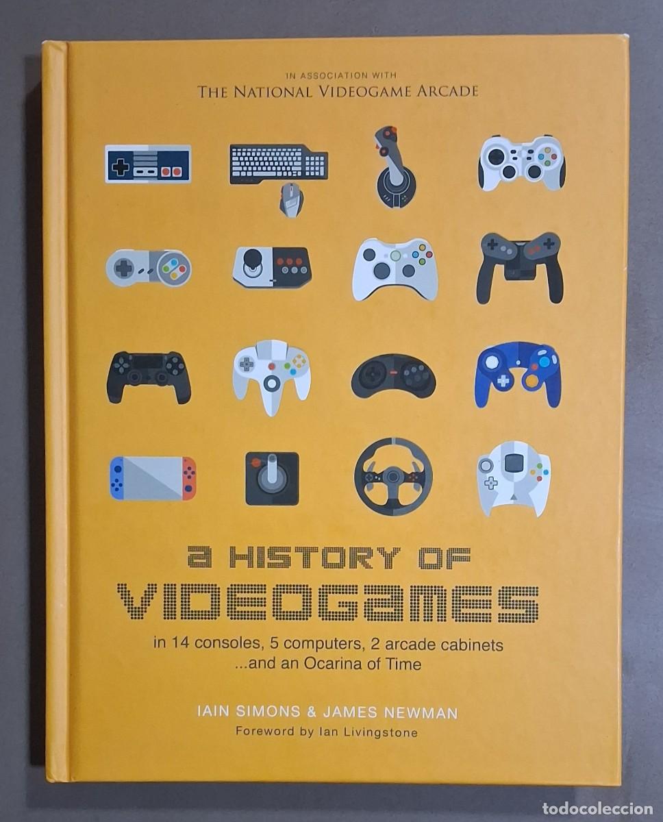 Libros de segunda mano: A History of Videogames, Iain Simons & James Newman. Carlton Book 2018. 1&ordf; edici&oacute;n! Nuevo!
