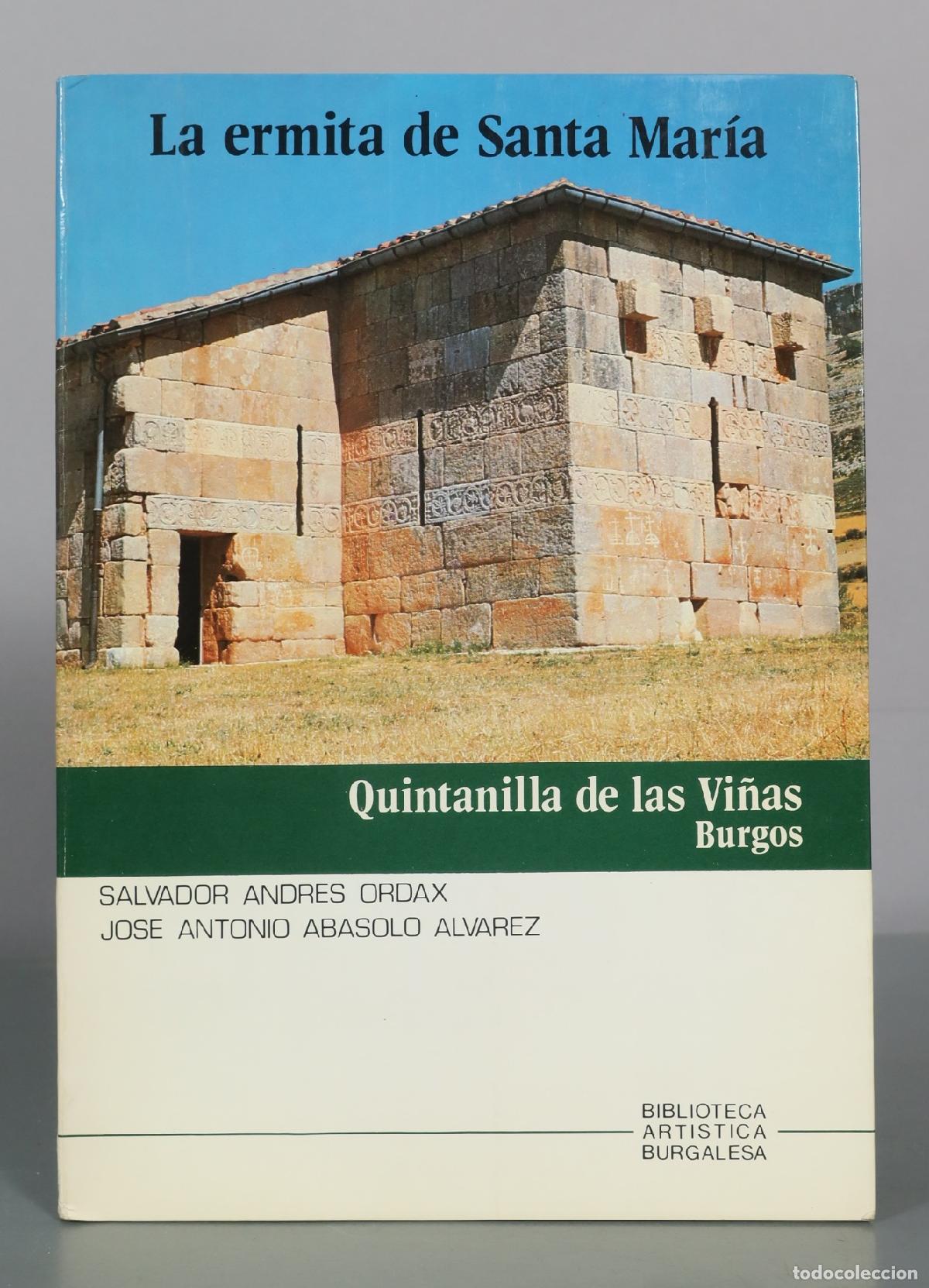 Libros de segunda mano: La ermita de Santa Mar&iacute;a - Quintanilla de las Vi&ntilde;as - Burgos - Salvador Andres Ordax, Jose Antonio
