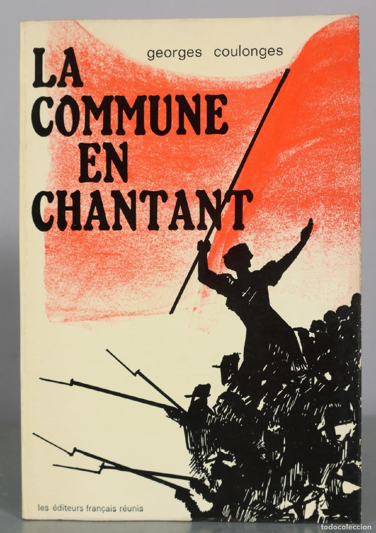 Libros de segunda mano: La commune en chantant - georges coulonges - les &eacute;diteurs fran&ccedil;ais r&eacute;unis