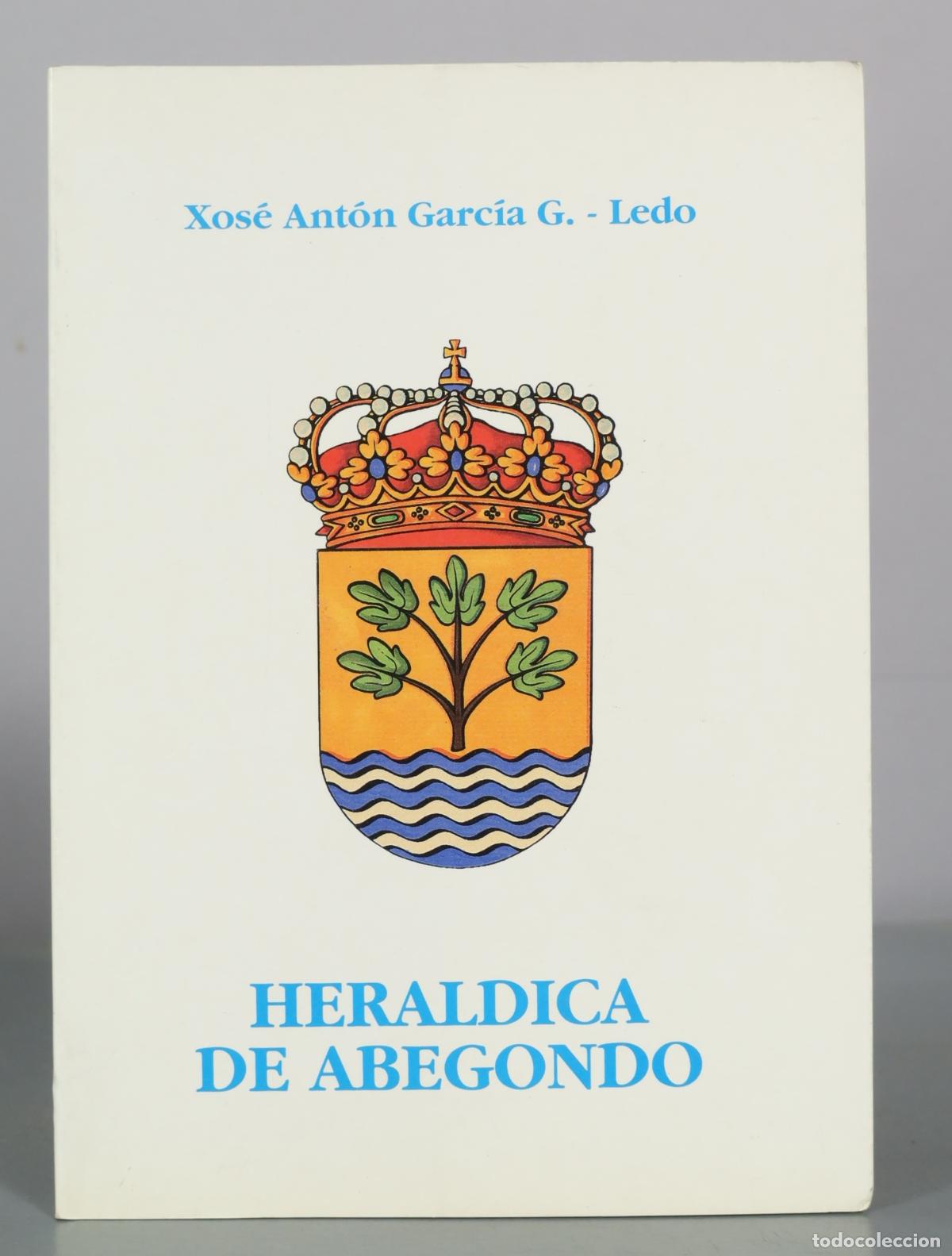 Libros de segunda mano: Heraldica de Abegondo - Xose Anton Garcia G. - Ledo