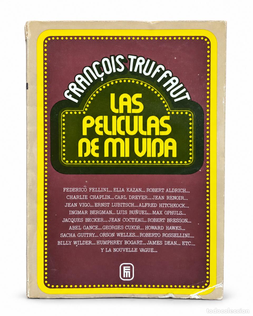 Libros de segunda mano: Fran&ccedil;ois Truffaut &ndash; Las pel&iacute;culas de mi vida &ndash; Ediciones Mensajero &ndash; 1976