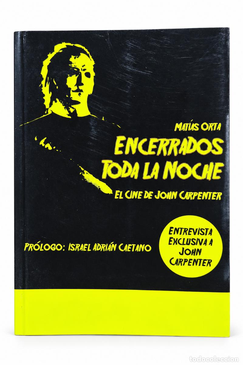 Libros de segunda mano: Mat&iacute;as Orta &mdash; Encerrados toda la noche. El cine de John Carpenter &mdash; Cuarto Menguante