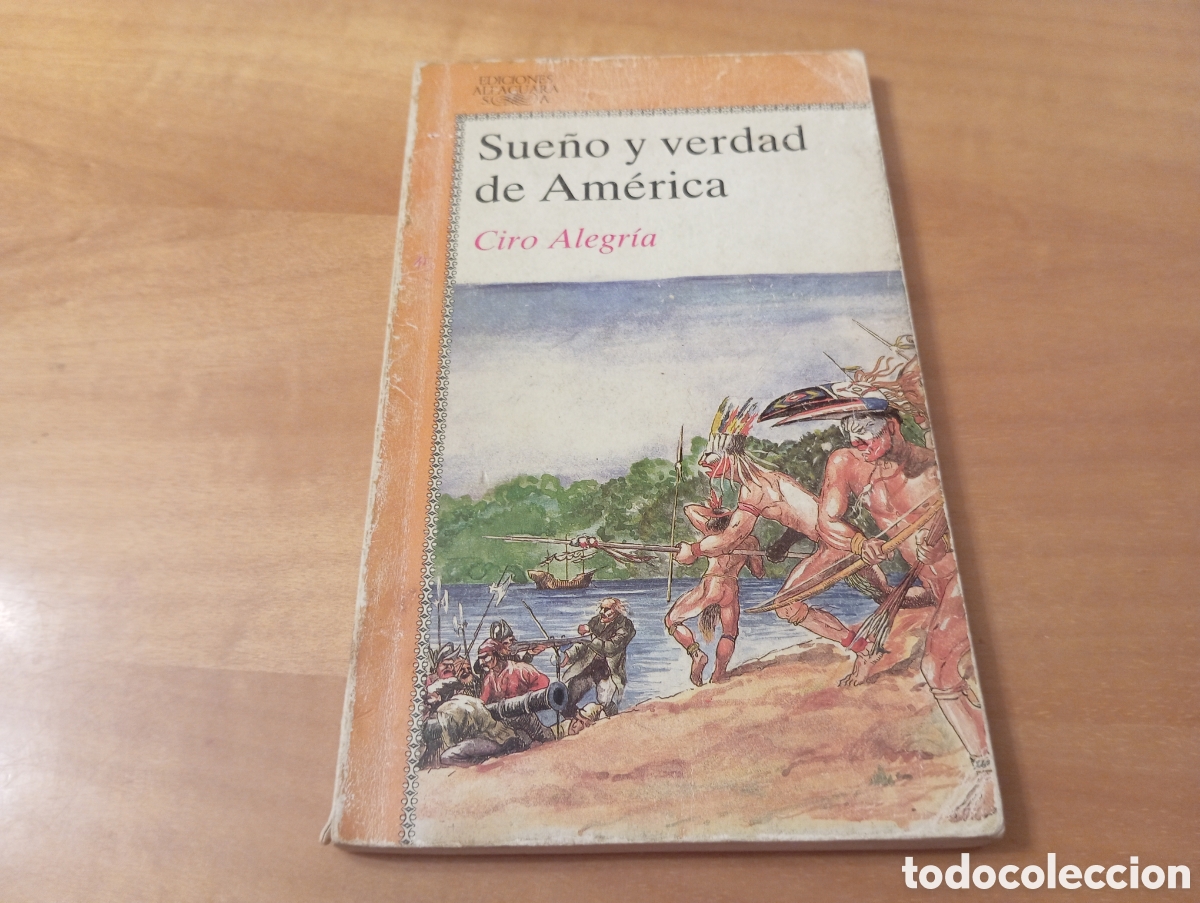 Libros de segunda mano: SUE&Ntilde;O Y VERDAD DE AM&Eacute;RICA de CIRO ALEGR&Iacute;A - Foto 1
