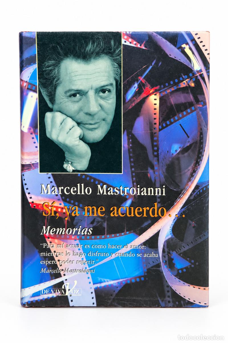 Libros de segunda mano: Marcello Mastroianni &mdash; S&iacute;, ya me acuerdo... Memorias &mdash; De Viva Voz
