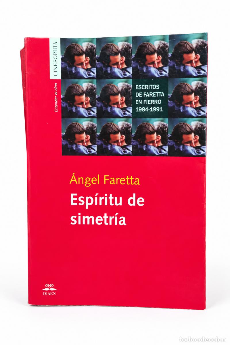 Libros de segunda mano: &Aacute;ngel Faretta &mdash; Esp&iacute;ritu de simetr&iacute;a. Escritos de Faretta en Fierro, 1984-1991 &mdash; Djaen &mdash; 2007