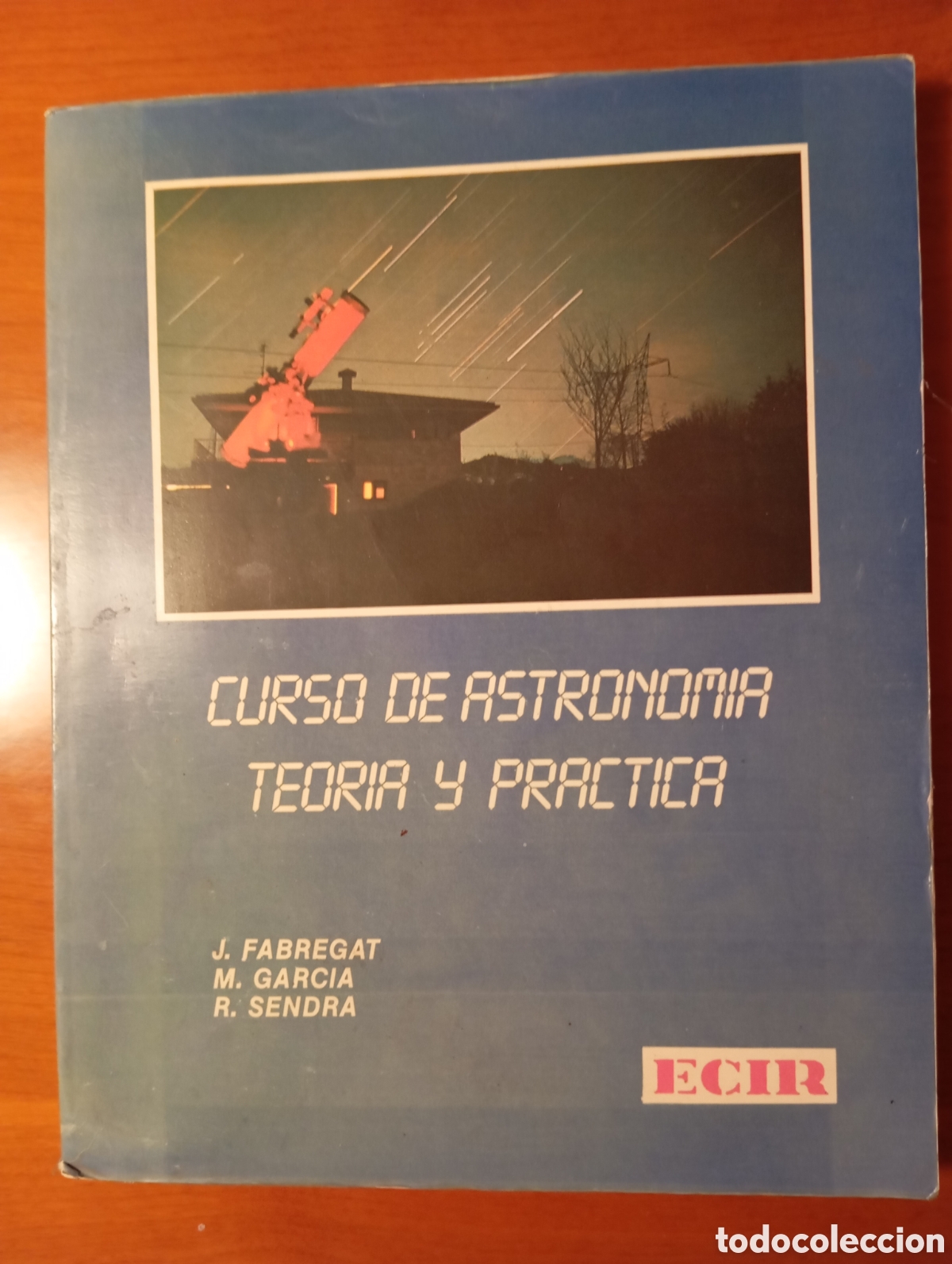 Libros de segunda mano: CURSO DE ASTRONOMIA TEORICA Y PRACTICA (1988) - ECIR - Foto 1