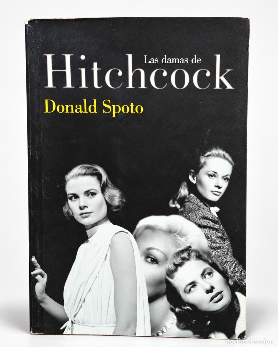 Libros de segunda mano: Donald Spoto &mdash; Las damas de Hitchcock &mdash; Lumen &mdash; 2008