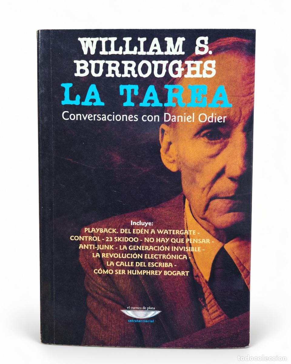 Libros de segunda mano: William S. Burroughs &mdash; La tarea. Conversaciones con Daniel Odier &mdash; El Cuenco de Plata