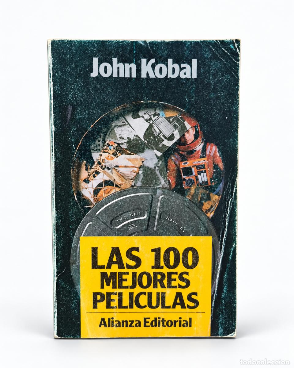 Libros de segunda mano: John Kobal &mdash; Las 100 mejores pel&iacute;culas &mdash; Alianza Editorial