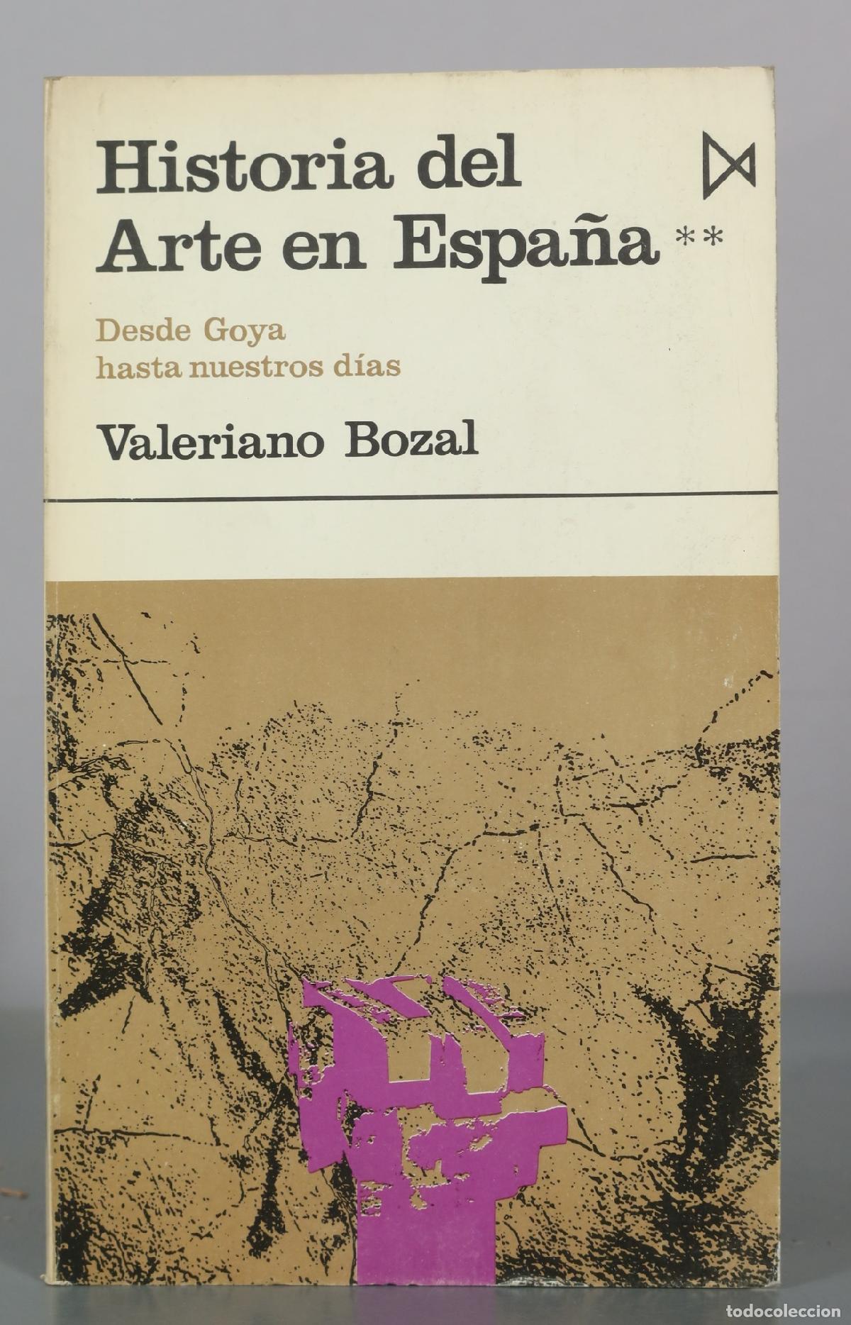 Libros de segunda mano: Historia del Arte en Espa&ntilde;a - Desde Goya hasta nuestros d&iacute;as - Valeriano Bozal - Istmo. T II