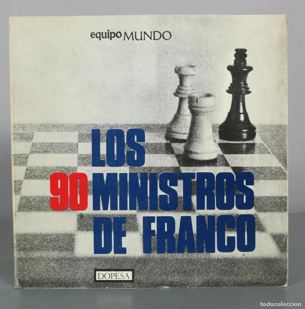 Libros de segunda mano: Los 90 ministros de Franco - Equipo Mundo - Dopesa