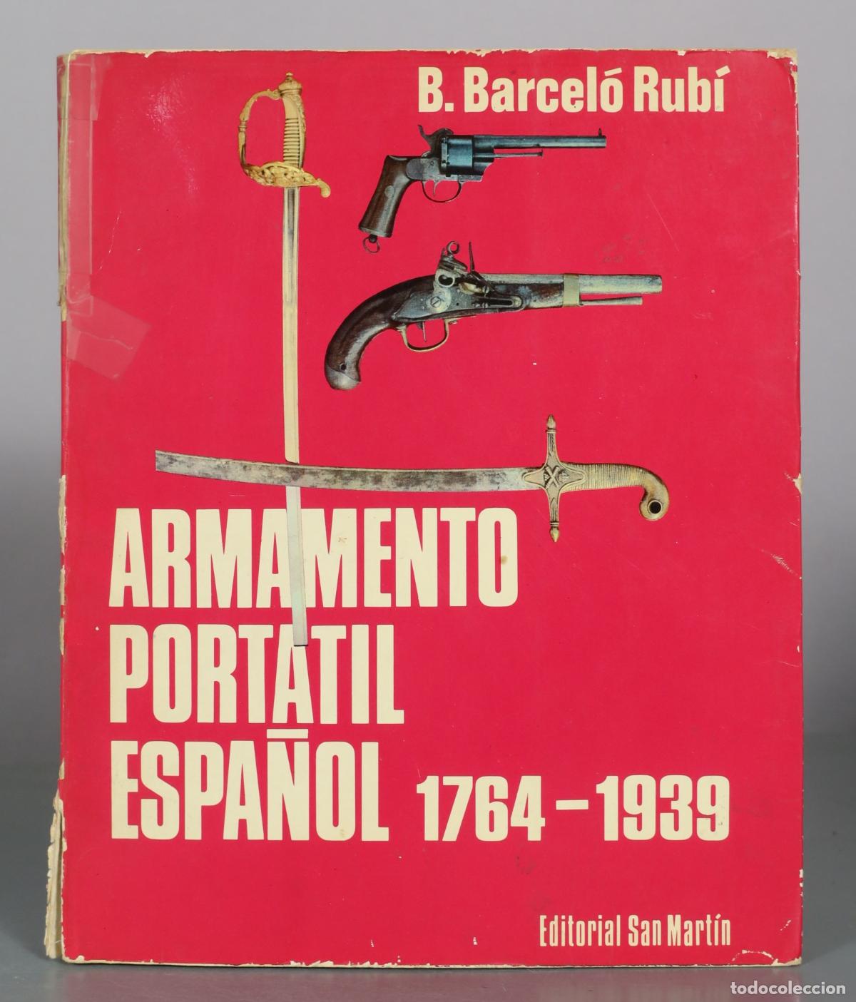 Libros de segunda mano: Armamento port&aacute;til espa&ntilde;ol - B. Barcel&oacute; Rub&iacute; - Editorial San Mart&iacute;n