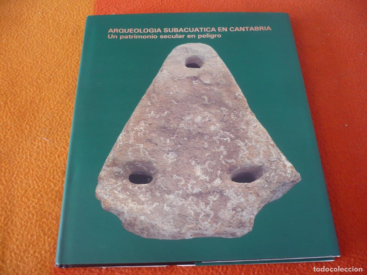 Libros de segunda mano: ARQUEOLOGIA SUBACUATICA EN CANTABRIA UN PATRIMONIO SECULAR EN PELIGRO (CASADO) SANTANDER HISTORIA