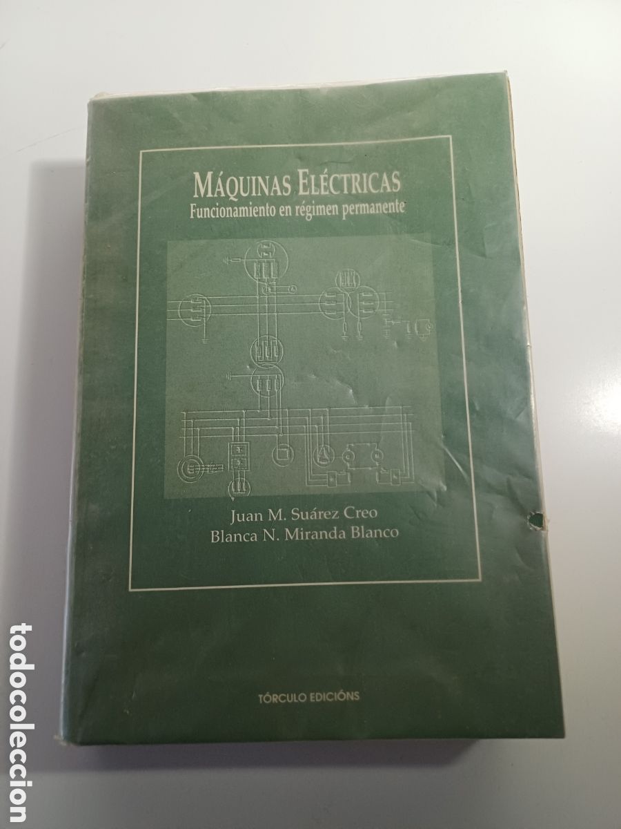 Libros de segunda mano: M&aacute;quinas el&eacute;ctricas funcionamiento en r&eacute;gimen permanente Juan Su&aacute;rez Creo Blanca Miranda Blanco 1995