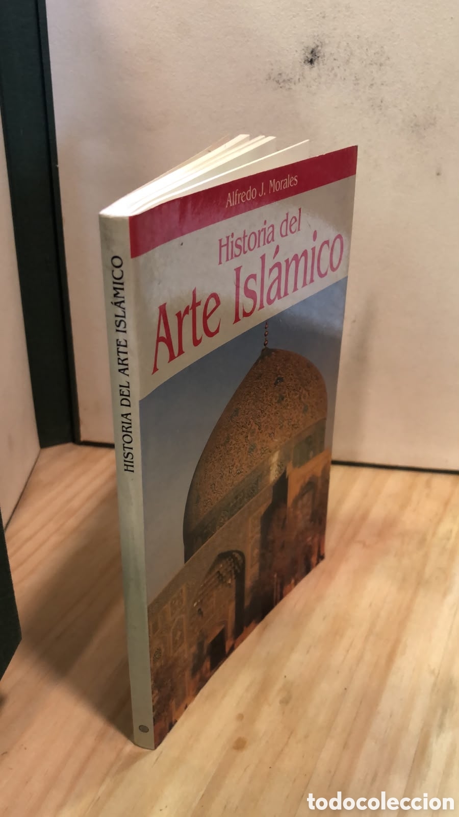 Gebrauchte B&uuml;cher: Historia del Arte Isl&aacute;mico - Alfredo J. Morales