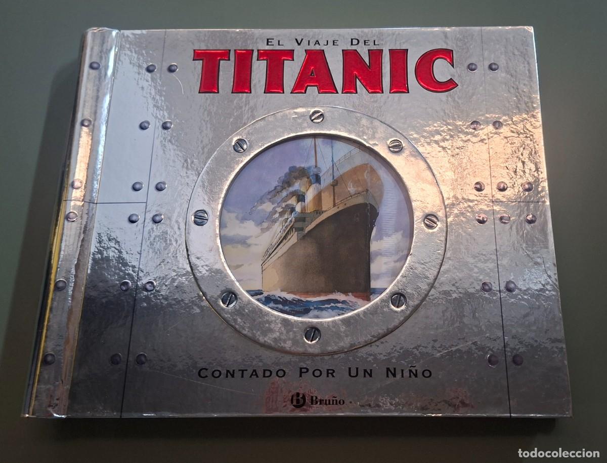 Libros de segunda mano: EL VIAJE DEL TITANIC CONTADO POR UN NI&Ntilde;O - EDICIONES BRU&Ntilde;O - CON DESPLEGABLES ..A3578