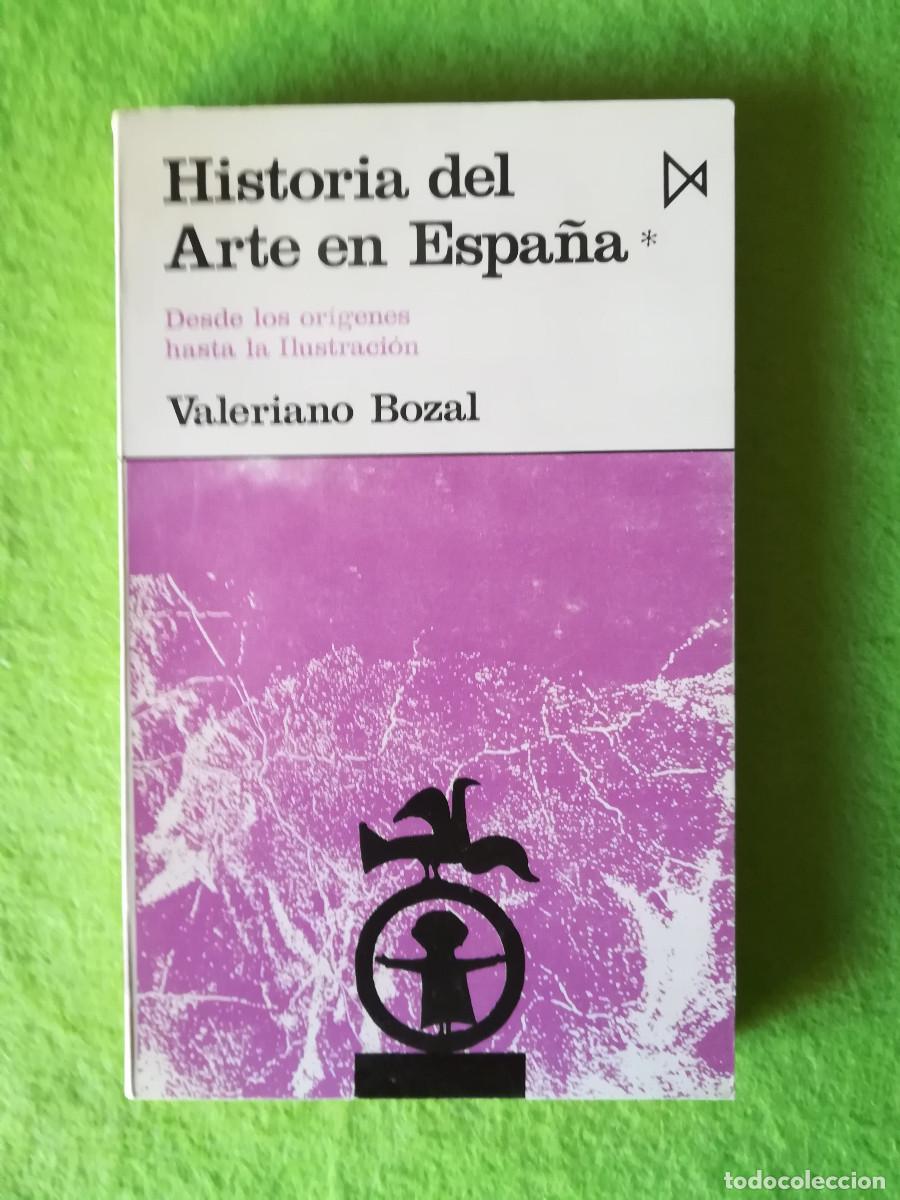 Libros de segunda mano: Historia del arte en Espa&ntilde;a desde los origenes hasta la ilustracion Valeriano Bozal istmo 1977