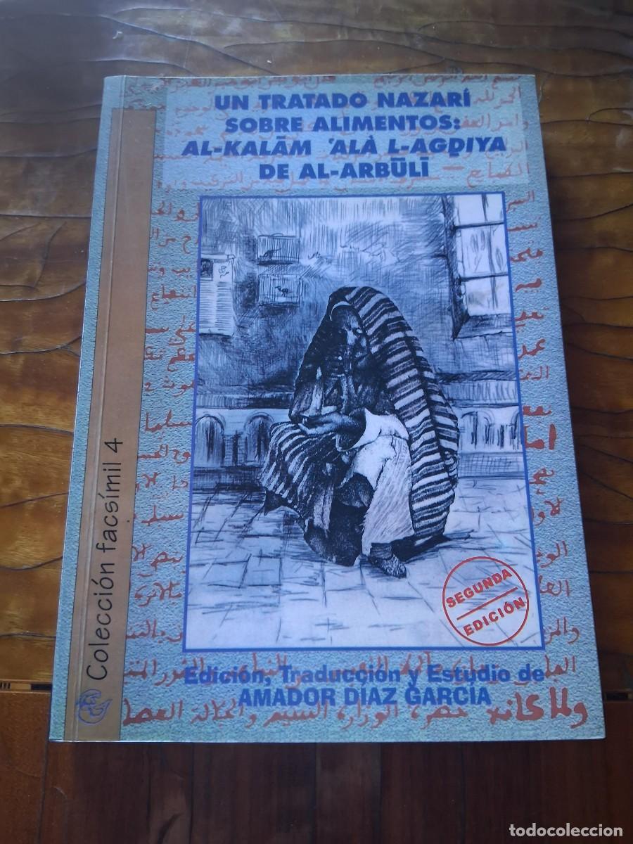 Libros de segunda mano: Amador D&iacute;az Garc&iacute;a Tratado nazar&iacute; sobre alimentos al-kalam ʿal&agrave; l-agḍiya de al-Arbuli Almer&iacute;a arabe