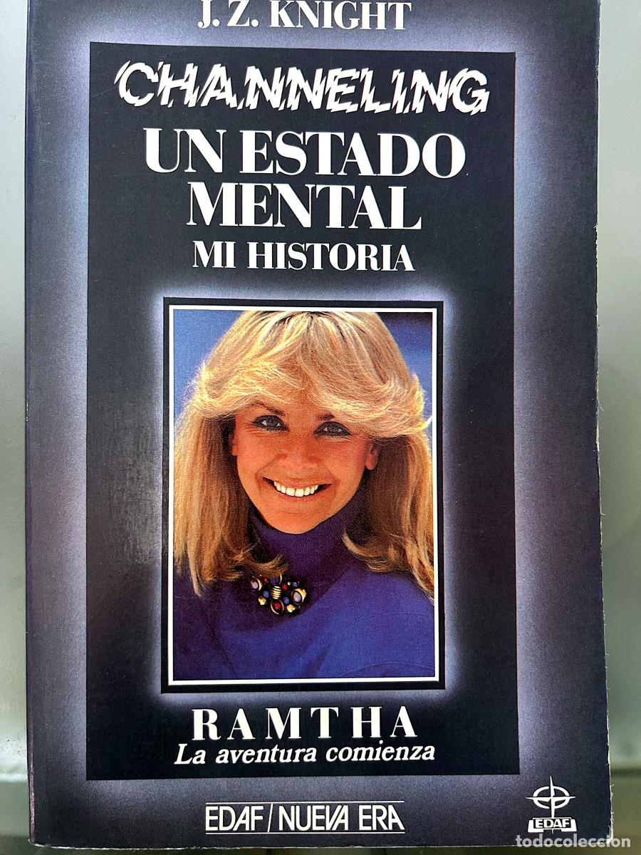 Libros de segunda mano: CHANNELING. UN ESTADO MENTAL. MI HISTORIA - J.Z. KNIGHT - RAMTHA - EDAF NUEVA ERA 1989