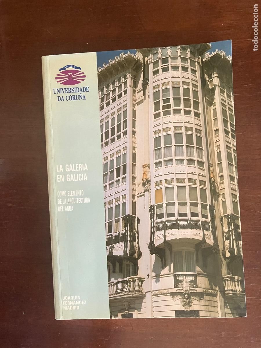 Libros de segunda mano: JOAQU&Iacute;N FERN&Aacute;NDEZ MADRID. LA GALER&Iacute;A EN GALICIA COMO ELEMENTO DE LA ARQUITECTURA DEL AGUA. 1992