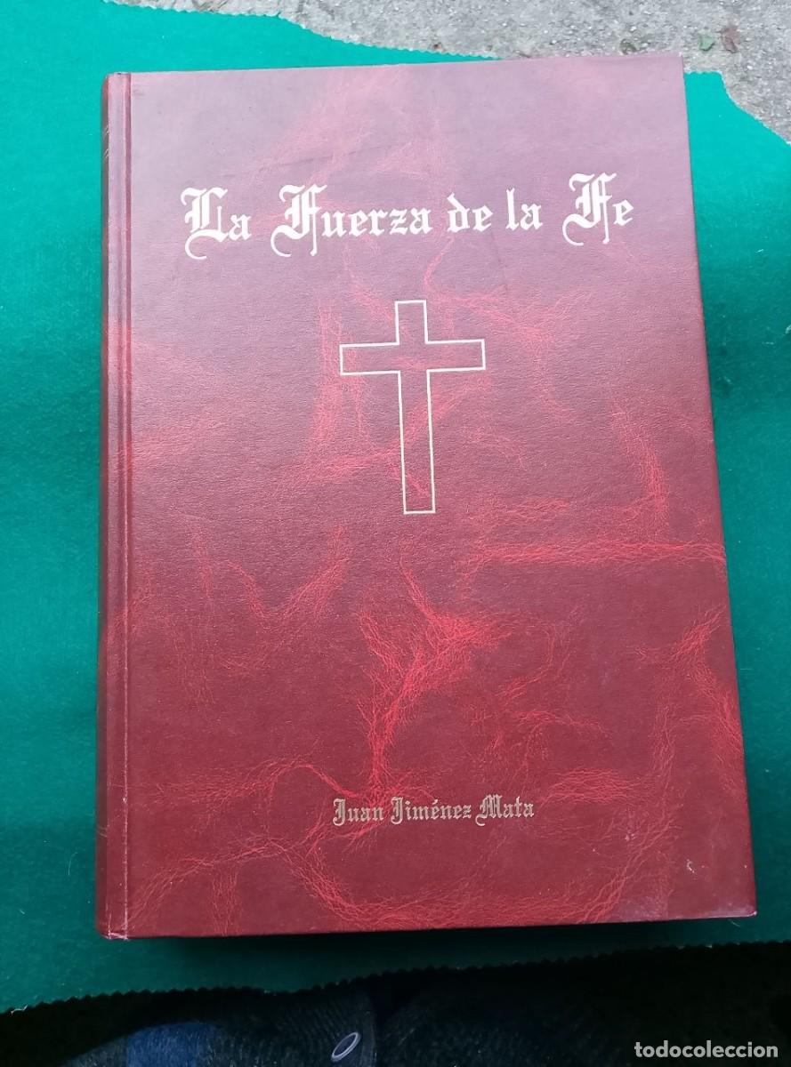 Libros de segunda mano: la fuerza de la fe juan jim&eacute;nez mata