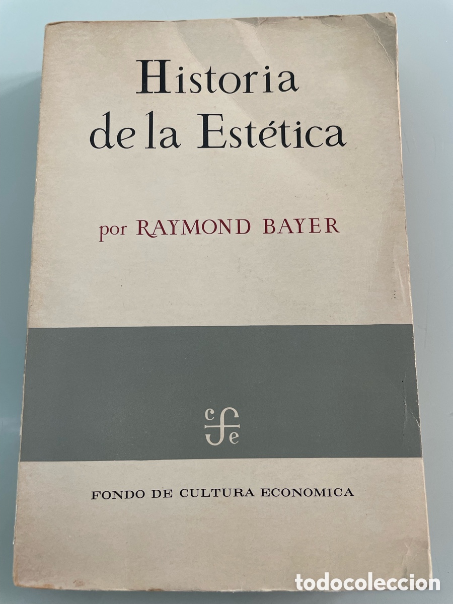 Libros de segunda mano: Historia de la Est&eacute;tica. Raymond Bayer. Fondo de cultura econ&oacute;mica. 1965