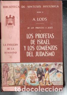 Libros de segunda mano: Los profetas de Israel y los comienzos del Judaismo, A. Lods. Biblioteca de S&iacute;ntesis Hist&oacute;rica.