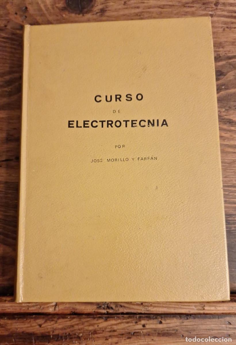 Libros de segunda mano: Curso de Electrotecnia / Jos&eacute; Morillo y Farfan Tomo II