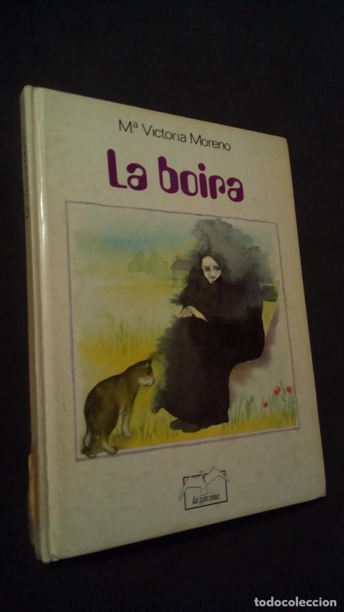 Libros de segunda mano: LA BOIRA-MAR&Iacute;A VICT&Ograve;RIA MORENO - LA GAVINA-TRADUCCI&Oacute; FRANCESC BOADA-IL.LUSTRACIONS CARME PERIS-