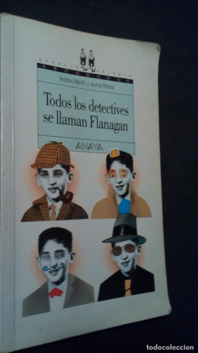 Libros de segunda mano: TODOS LOS DETECTIVES SE LLAMAN FLANAGAN (ANDREU MARTIN Y JAUME RIBERA) (ANAYA, ESPACIO ABIERTO)