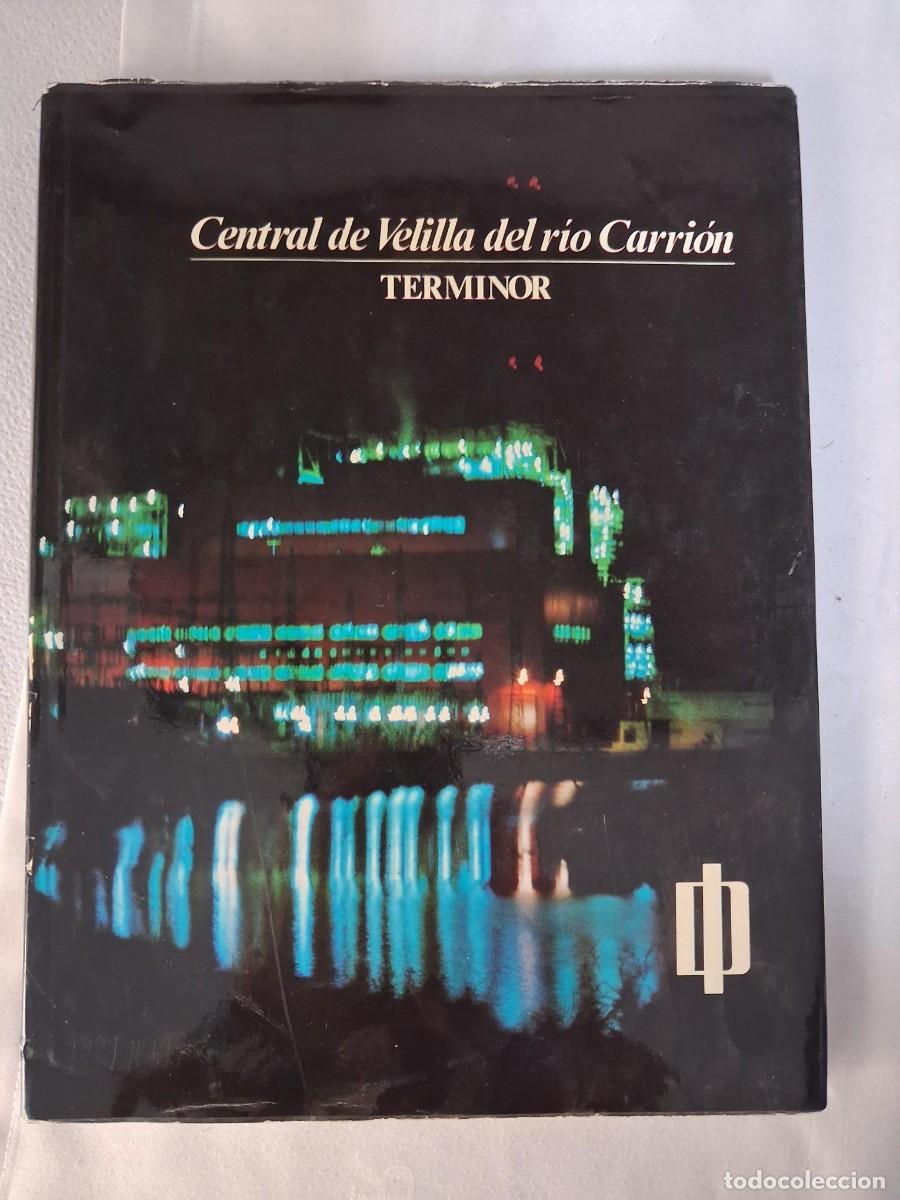 Libros de segunda mano: Central de Velilla del r&iacute;o Carri&oacute;n.Terminor.Iberduero 1985 Bilbao