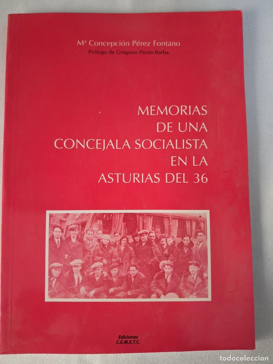 Libros de segunda mano: MEMORIAS DE UNA CONCEJALA SOCIALISTA EN LA ASTURUAS DEL 36 CONCEPCION PEREZ FONTANO