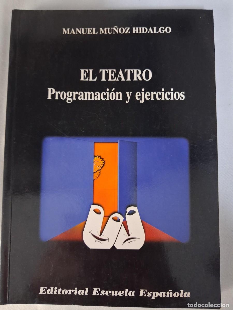 Libros de segunda mano: El teatro. Programaci&oacute;n y ejercicios - Manuel Mu&ntilde;oz Hidalgo