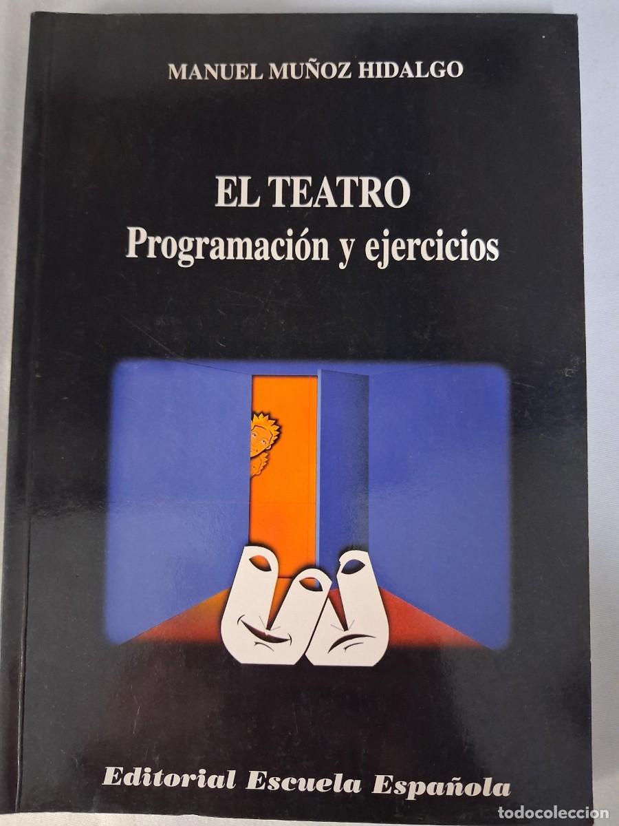 Libros de segunda mano: El teatro. Programaci&oacute;n y ejercicios - Manuel Mu&ntilde;oz Hidalgo - Foto 2