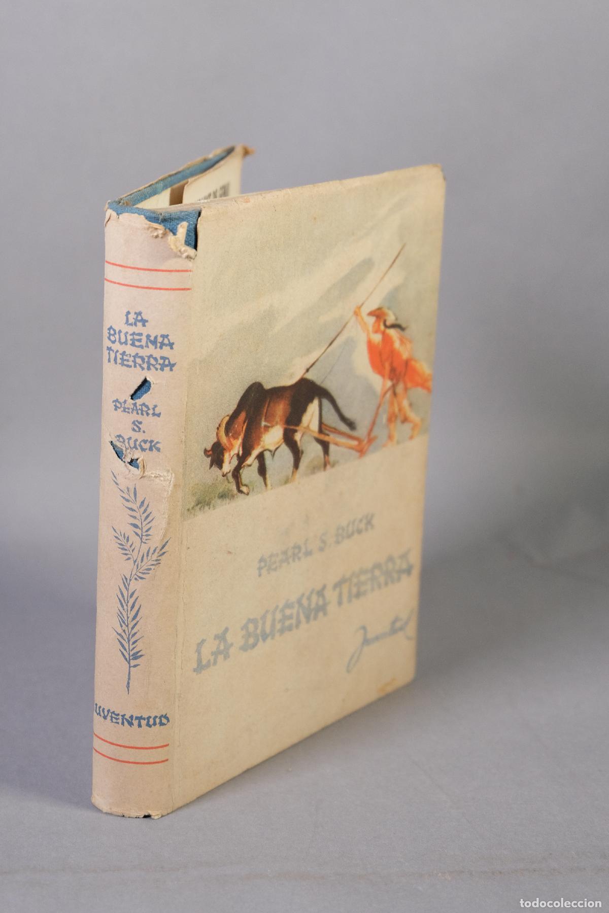 Libros de segunda mano: La buena tierra, Novela - Pearl S. Buck - Editorial Juventud, Barcelona, s.a.